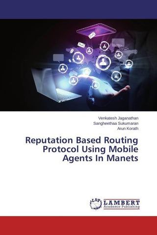 Reputation Based Routing Protocol Using Mobile Agents In Manets