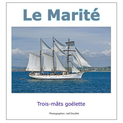 Le Marité, trois-mâts goélette