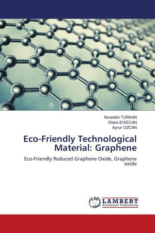 Eco-Friendly Technological Material: Graphene