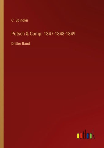 Putsch & Comp. 1847-1848-1849