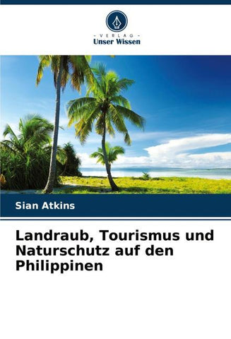 Landraub, Tourismus und Naturschutz auf den Philippinen