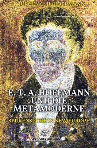 E. T. A. Hoffmann und die Metamoderne