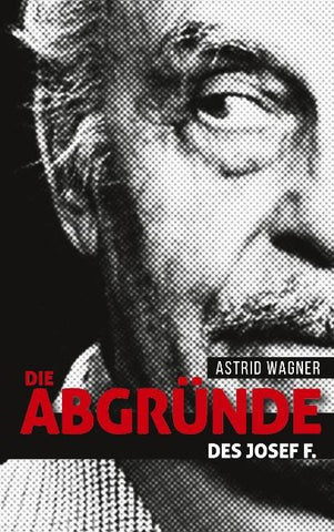 Die Abgründe des Josef F.
