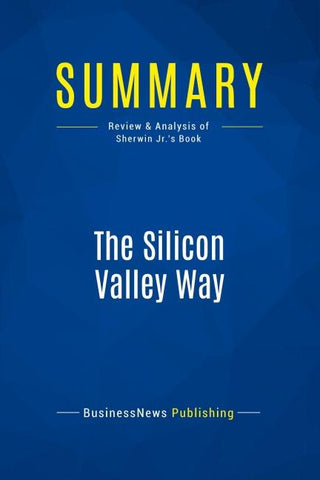 Summary: The Silicon Valley Way