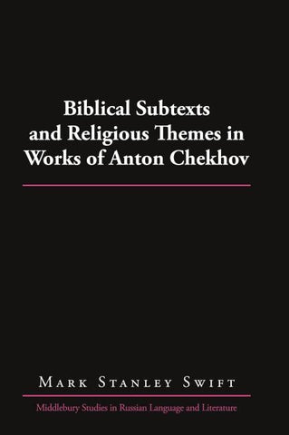 Biblical Subtexts and Religious Themes in Works of Anton Chekhov