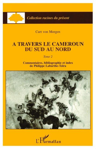 A travers le Cameroun du Sud au Nord (Tome 2)