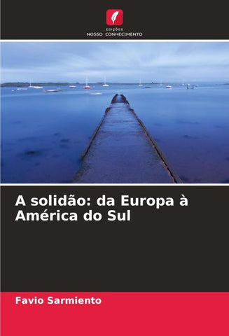 A solidão: da Europa à América do Sul