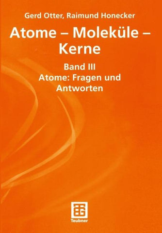 Atome — Moleküle — Kerne