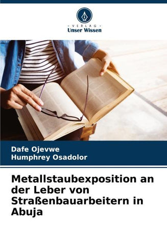 Metallstaubexposition an der Leber von Straßenbauarbeitern in Abuja
