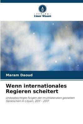 Wenn internationales Regieren scheitert