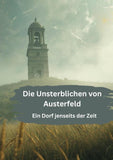 Die Unsterblichen von Austerfeld