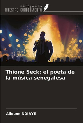 Thione Seck: el poeta de la música senegalesa