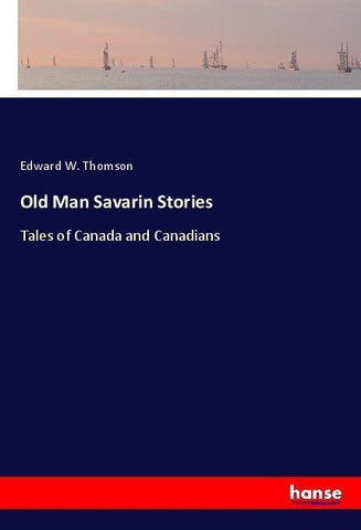 Old Man Savarin Stories