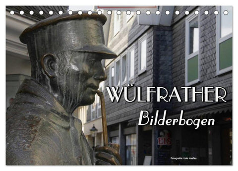 Wülfrather Bilderbogen 2026 (Tischkalender 2026 DIN A5 quer), CALVENDO Monatskalender