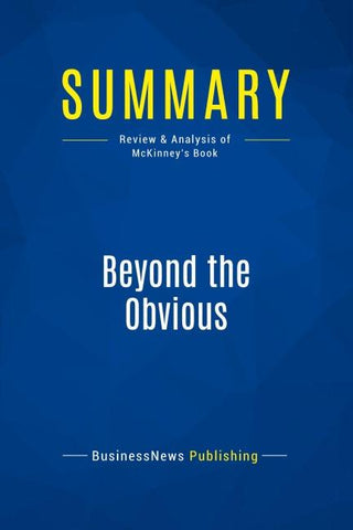 Summary: Beyond the Obvious
