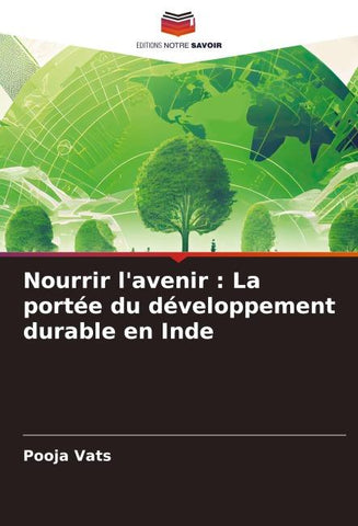 Nourrir l'avenir : La portée du développement durable en Inde