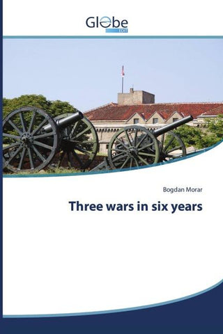 Three wars in six years