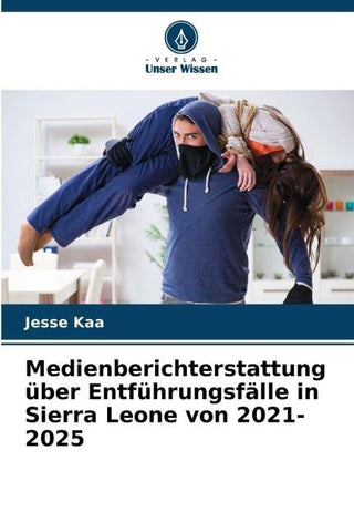 Medienberichterstattung über Entführungsfälle in Sierra Leone von 2021-2025