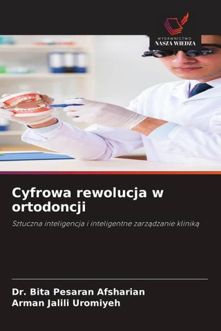 Cyfrowa rewolucja w ortodoncji