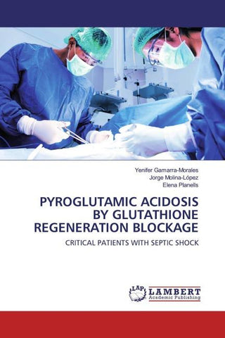PYROGLUTAMIC ACIDOSIS BY GLUTATHIONE REGENERATION BLOCKAGE