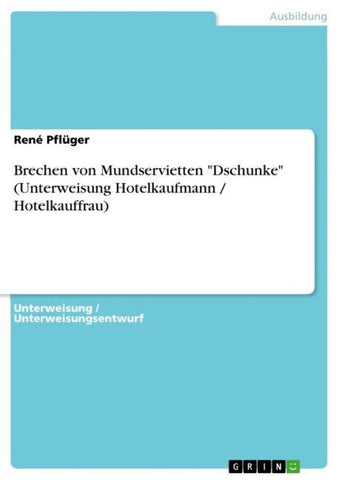 Brechen von Mundservietten "Dschunke" (Unterweisung Hotelkaufmann / Hotelkauffrau)