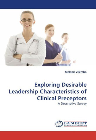 Exploring Desirable Leadership Characteristics of Clinical Preceptors