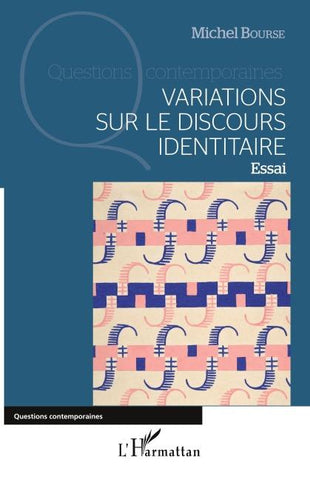 Variations sur le discours identitaire