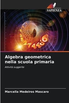 Algebra geometrica nella scuola primaria