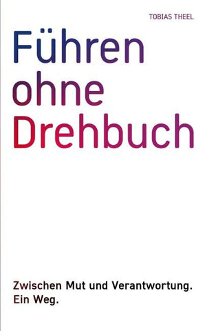 Führen ohne Drehbuch