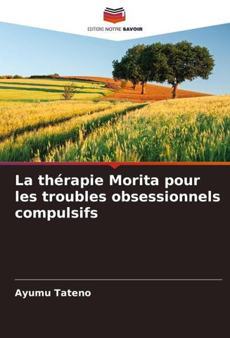 La thérapie Morita pour les troubles obsessionnels compulsifs