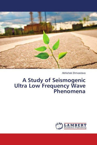 A Study of Seismogenic Ultra Low Frequency Wave Phenomena