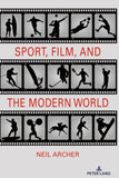 Sport, Film, and the Modern World