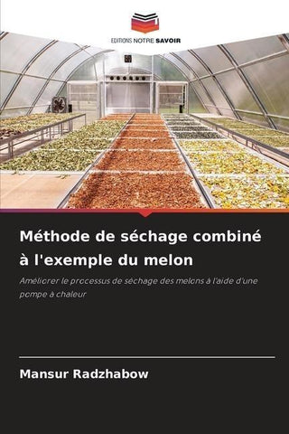 Méthode de séchage combiné à l'exemple du melon