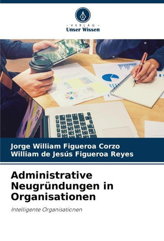 Administrative Neugründungen in Organisationen