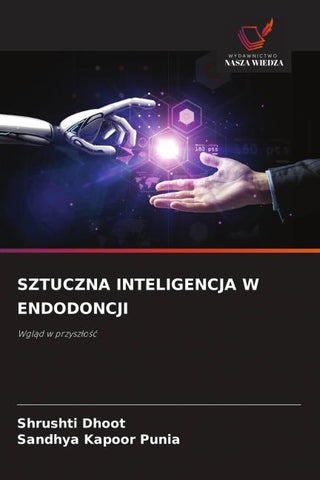 SZTUCZNA INTELIGENCJA W ENDODONCJI