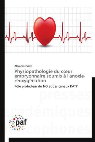Physiopathologie du c¿ur embryonnaire soumis à l'anoxie-réoxygénation