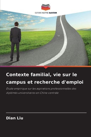 Contexte familial, vie sur le campus et recherche d'emploi