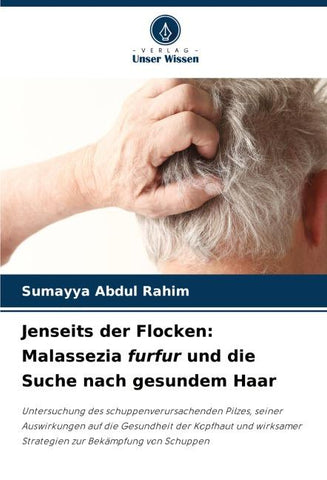 Jenseits der Flocken: Malassezia furfur und die Suche nach gesundem Haar