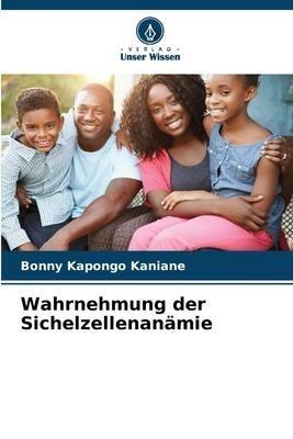Wahrnehmung der Sichelzellenanämie