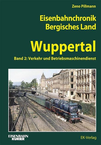 Eisenbahnchronik Bergisches Land - Wuppertal - Band 2
