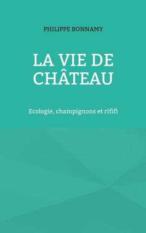 La vie de château
