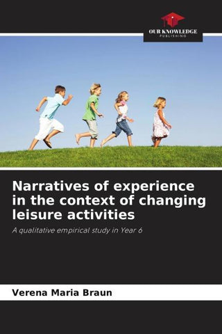 Narratives of experience in the context of changing leisure activities