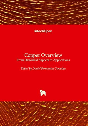 Copper Overview - From Historical Aspects to Applications