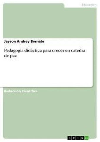 Pedagogia didáctica para crecer en catedra de paz