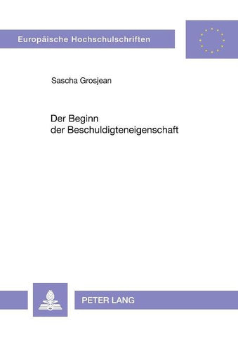 Der Beginn der Beschuldigteneigenschaft