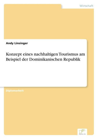 Konzept eines nachhaltigen Tourismus am Beispiel der Dominikanischen Republik