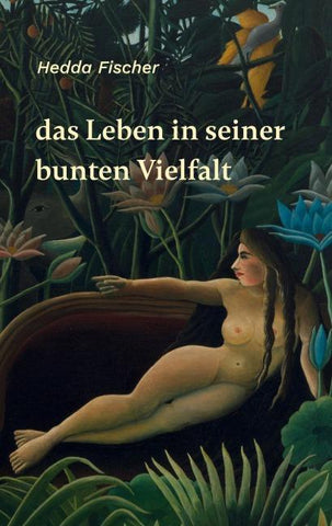 das Leben in seiner bunten Vielfalt