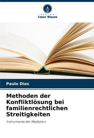 Methoden der Konfliktlösung bei familienrechtlichen Streitigkeiten