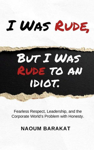 I Was Rude, But I Was Rude to an Idiot