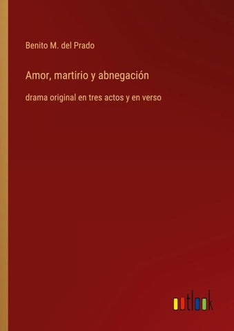 Amor, martirio y abnegación
